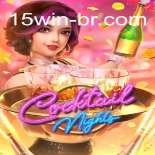 Exploring CocktailNights: A Fresh Experience at 15 WIN Oficial - O melhor cassino online do Brasil🍀